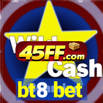 bt8 bet